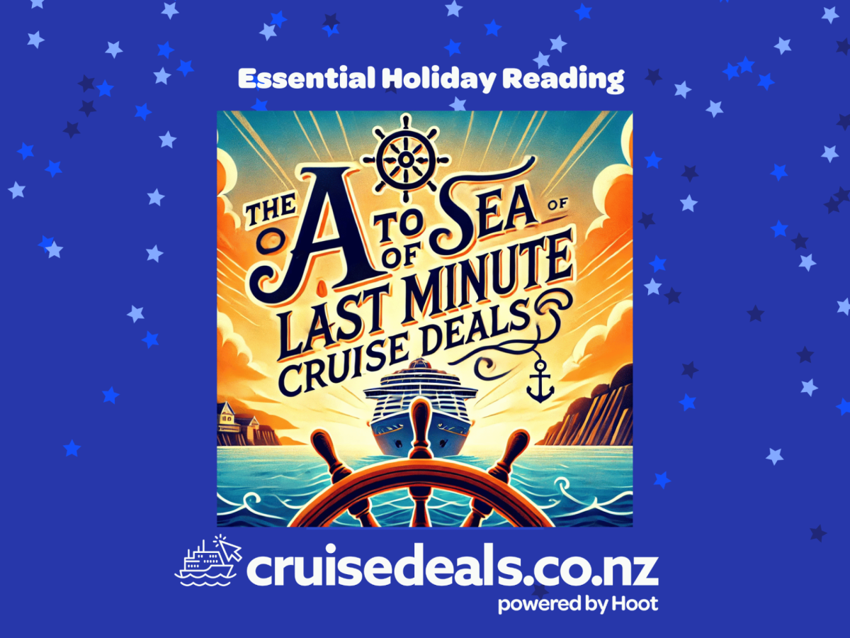 The A to Sea of Last Minute Cruise Deals: Your Perfect Guide to Cruising