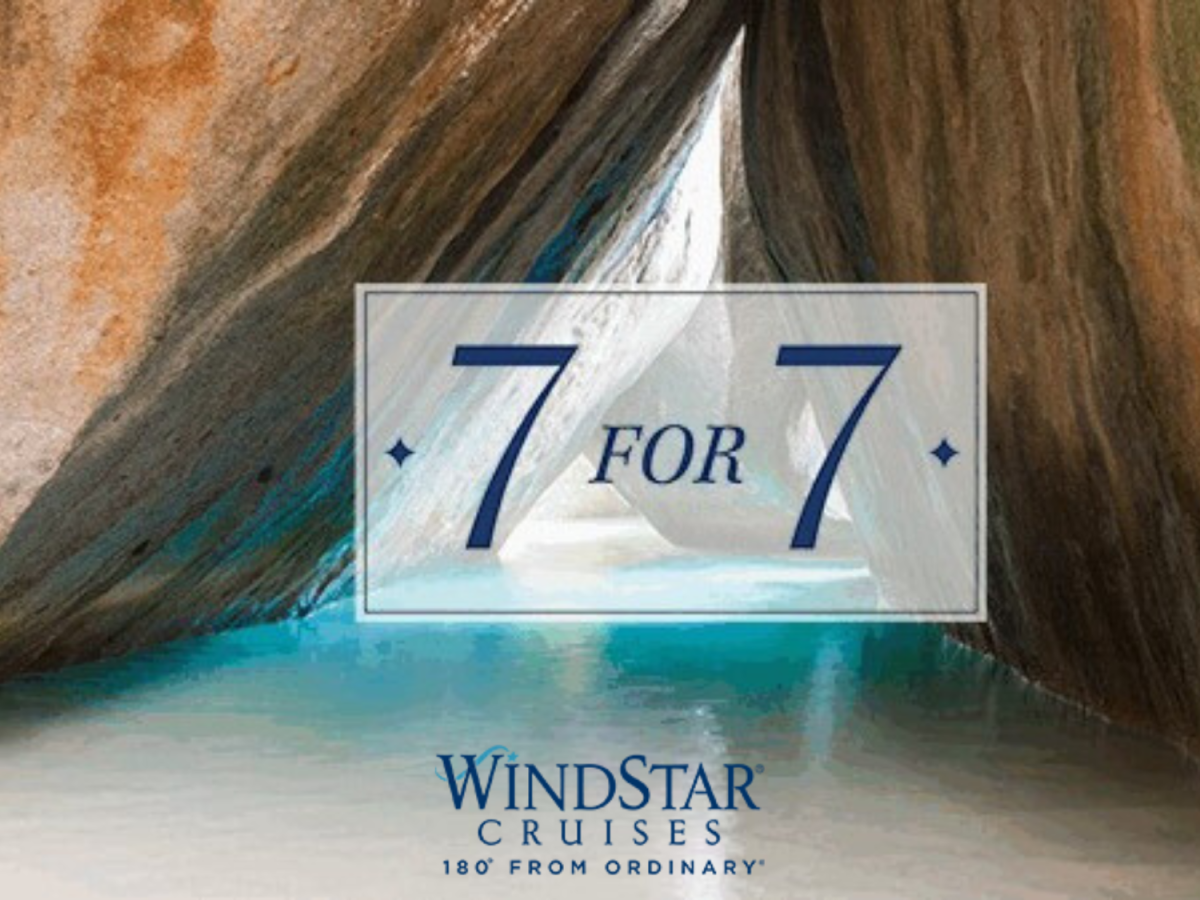 WINDSTAR 7-FOR-7: These Sailings Are Departing Soon